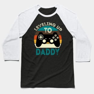 Leveling Up To Daddy Baseball T-Shirt